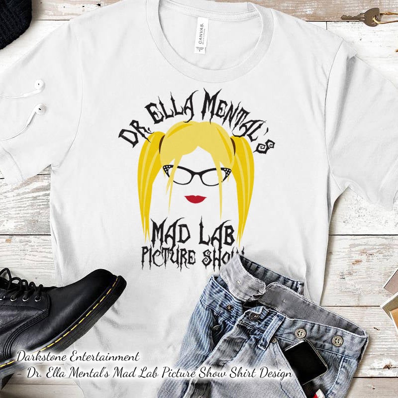 Dr Ella Mental's Mad Lab Picture show shirt design