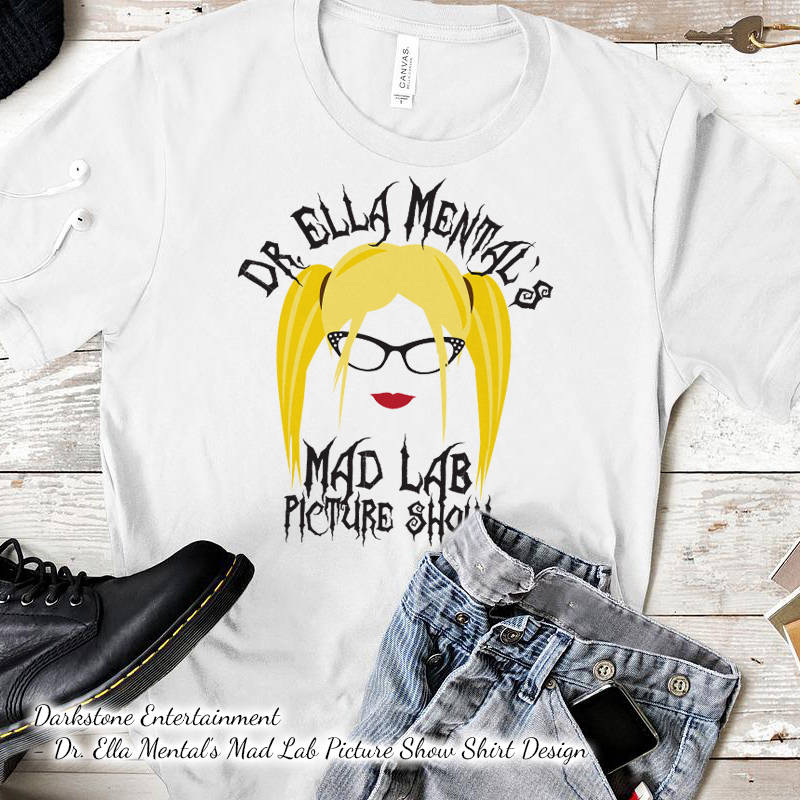 Dr Ella Mental's Mad Lab Picture show shirt design